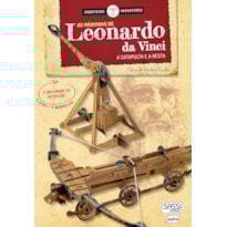 AS MÁQUINAS DE LEORNADO DA VINCI - A CATAPULTA E A BESTA: CIENTISTAS INVENTORES
