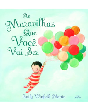 As maravilhas que você vai ser