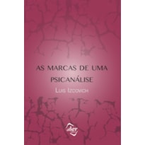 AS MARCAS DE UMA PSICANÁLISE