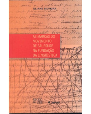 As marcas do movimento de Saussure na fundação da linguística