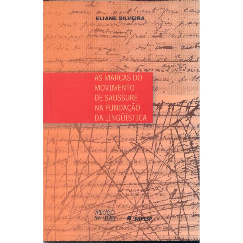 As marcas do movimento de Saussure na fundação da linguística