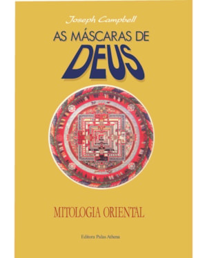 AS MÁSCARAS DE DEUS - VOLUME 2 - MITOLOGIA ORIENTAL