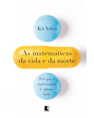 AS MATEMÁTICAS DA VIDA E DA MORTE