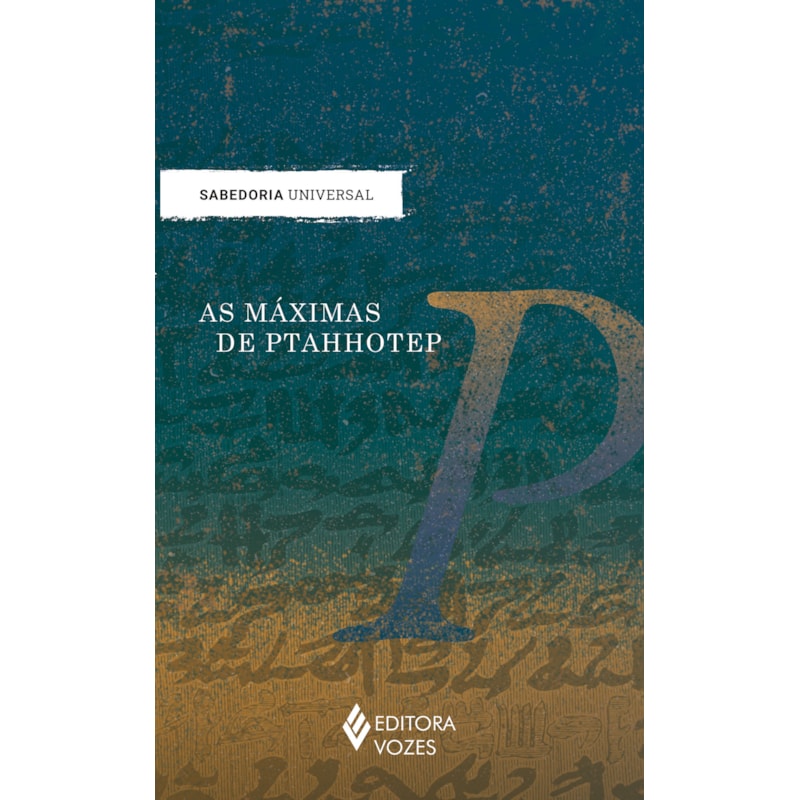AS MÁXIMAS DE PTAHHOTEP