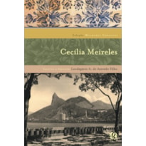 AS MELHORES CRÔNICAS DE CECILIA MEIRELES: SELEÇÃO E PREFÁCIO: LEODEGÁRIO A. DE AZEVEDO FILHO