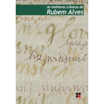 AS MELHORES CRÔNICAS DE RUBEM ALVES