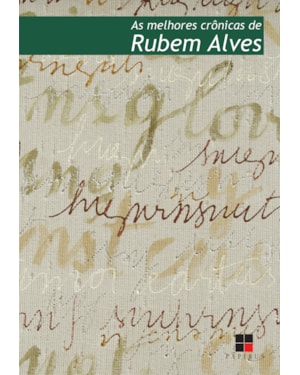 AS MELHORES CRÔNICAS DE RUBEM ALVES