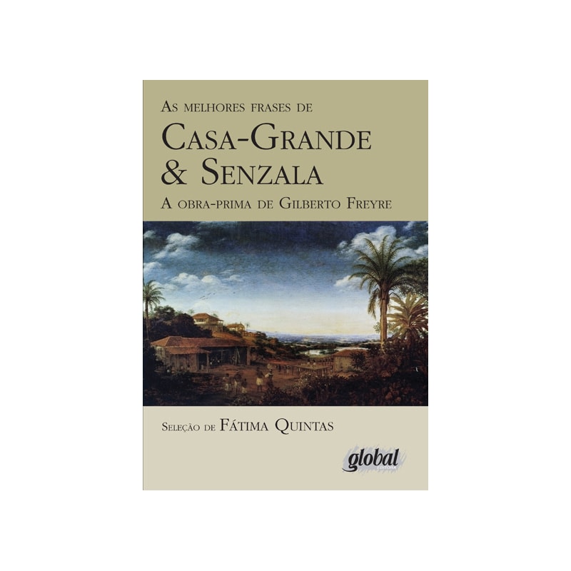 As melhores frases de casa-grande & senzala