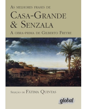 As melhores frases de casa-grande & senzala