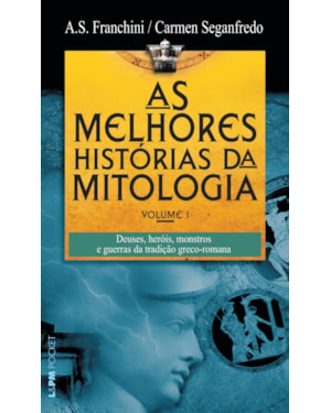 As melhores histórias da mitologia - volume 1