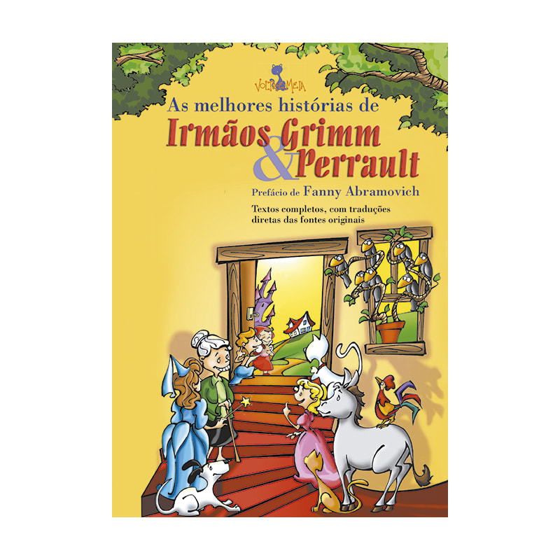 AS MELHORES HISTÓRIAS DE IRMÃOS GRIMM E PERRAULT