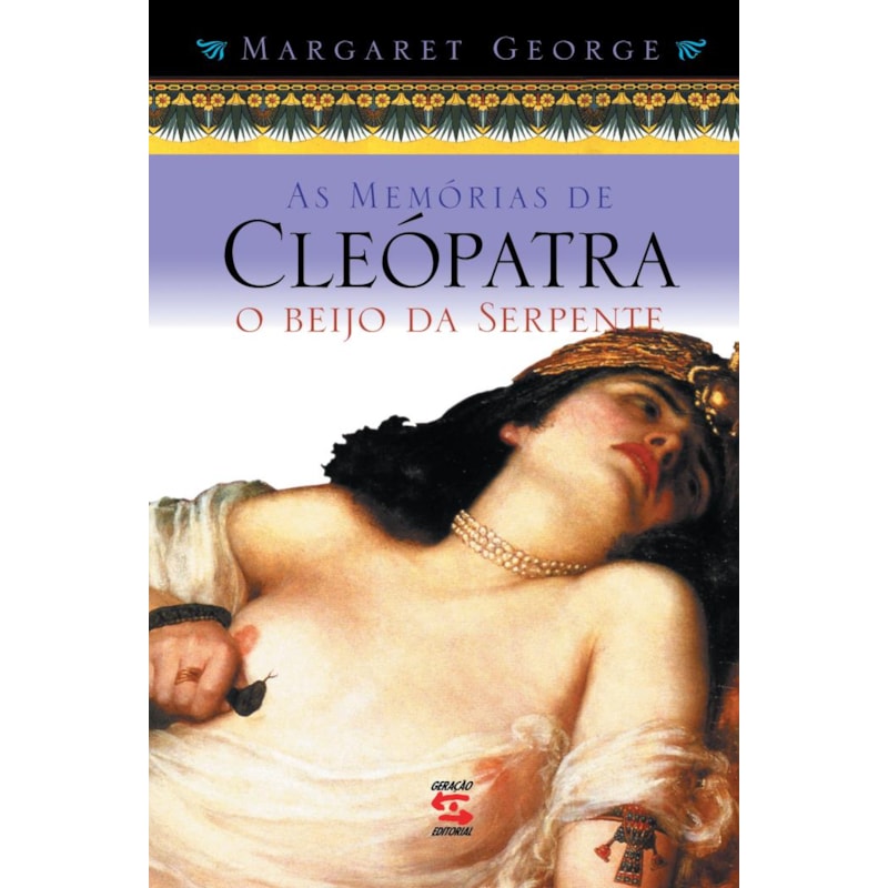 AS MEMÓRIAS DE CLEÓPATRA (VOL3): O BEIJO DA SERPENTE