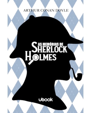 AS MEMÓRIAS DE SHERLOCK HOLMES