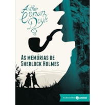 AS MEMÓRIAS DE SHERLOCK HOLMES: EDIÇÃO BOLSO DE LUXO - CLÁSSICO DA LITERATURA POLICIAL: TEXTO INTEGRAL COM TRADUÇÃO DE MARIA LUIZA X. DE A. BORGES