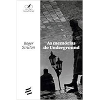 AS MEMÓRIAS DE UNDERGROUND