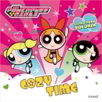 AS MENINAS SUPERPODEROSAS - COZY TIME