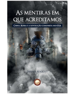 AS MENTIRAS EM QUE ACREDITAMOS