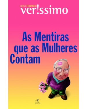 AS MENTIRAS QUE AS MULHERES CONTAM