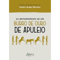 AS METAMORFOSES DE UM BURRO DE OURO DE APULEIO