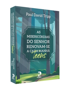 AS MISERICÓRDIAS DO SENHOR RENOVAM-SE A CADA MANHÃ - TEENS