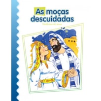 As moças descuidadas: parábolas de Jesus