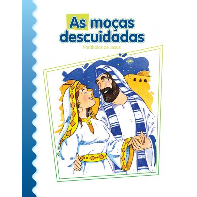 As moças descuidadas: parábolas de Jesus