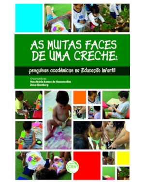 AS MUITAS FACES DE UMA CRECHE: PESQUISAS ACADÊMICAS NA EDUCAÇÃO INFANTIL