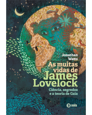 As muitas vidas de James Lovelock: Ciência, segredos e a Teoria de Gaia