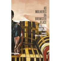 AS MULHERES DA BREWSTER PLACE: UM ROMANCE EM SETE HISTÓRIAS