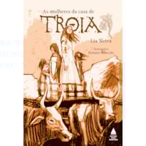 AS MULHERES DA CASA DE TROIA