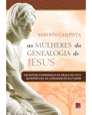 AS MULHERES DA GENEALOGIA DE JESUS