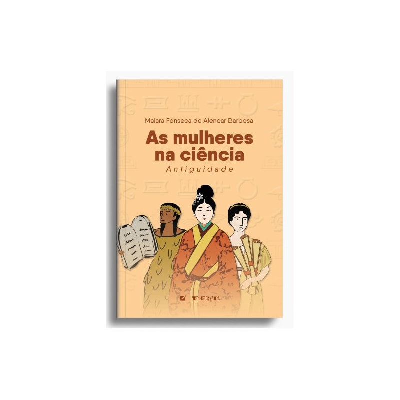 AS MULHERES NA CIÊNCIA: ANTIGUIDADE