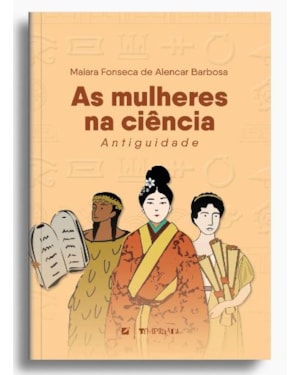As mulheres na ciência: antiguidade