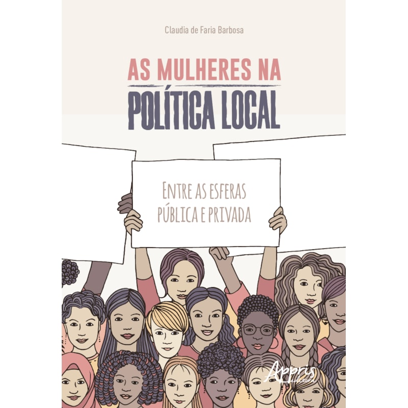 AS MULHERES NA POLÍTICA LOCAL: ENTRE AS ESFERAS PÚBLICA E PRIVADA