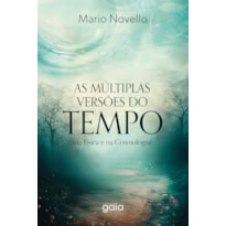AS MÚLTIPLAS VERSÕES DO TEMPO