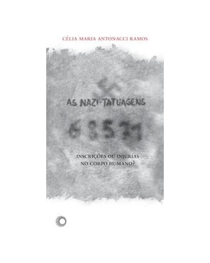 AS NAZI-TATUAGENS: INSCRIÇÕES OU INJÚRIAS NO CORPO HUMANO?