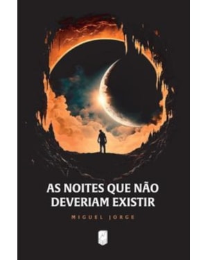 AS NOITES QUE NÃO DEVERIAM EXISTIR