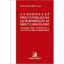 AS NORMAS DE DIREITO PÚBLICO NA LEI DE INTRODUÇÃO AO DIREITO BRASILEIRO