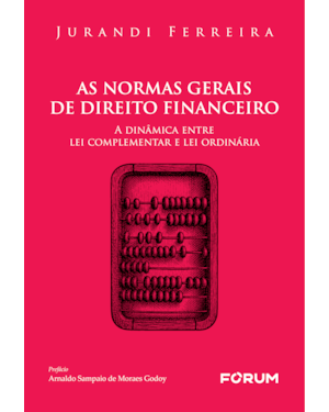 As normas gerais de Direito Financeiro: a dinâmica entre lei complementar e lei ordinária