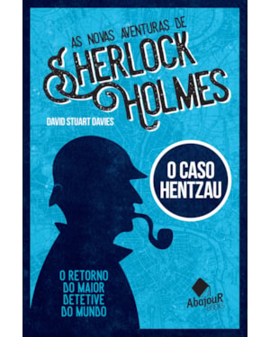 AS NOVAS AVENTURAS DE SHERLOCK HOLMES - O CASO HENTZAU