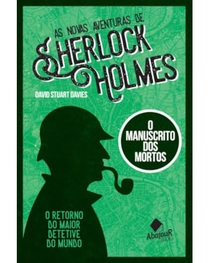 AS NOVAS AVENTURAS DE SHERLOCK HOLMES - O MANUSCRITO DOS MORTOS