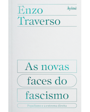 AS NOVAS FACES DO FASCISMO