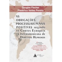 AS OBRIGAÇÕES PROCESSUAIS PENAIS POSITIVAS