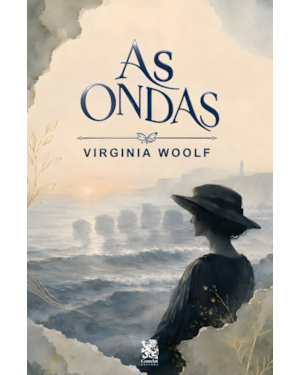 AS ONDAS - VIRGINIA WOOLF