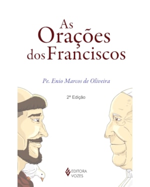 AS ORAÇÕES DOS FRANCISCOS