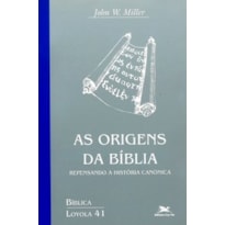 AS ORIGENS DA BÍBLIA - COLEÇÃO BIBLICA VOL. 41