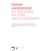 As origens da pós-modernidade