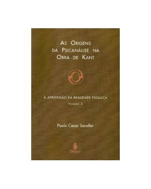 As origens da psicanálise na obra de Kant