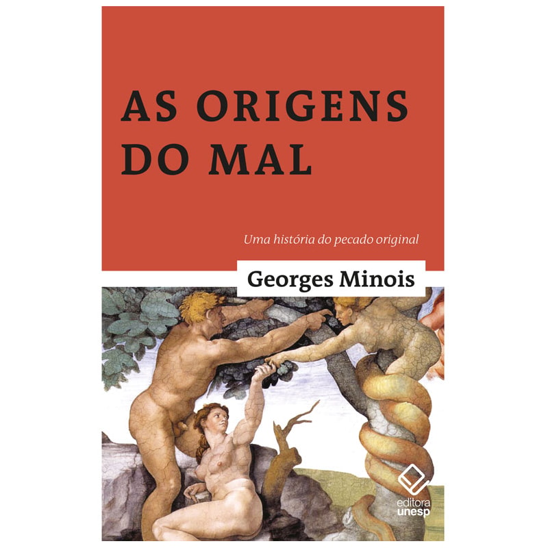 AS ORIGENS DO MAL: UMA HISTÓRIA DO PECADO ORIGINAL