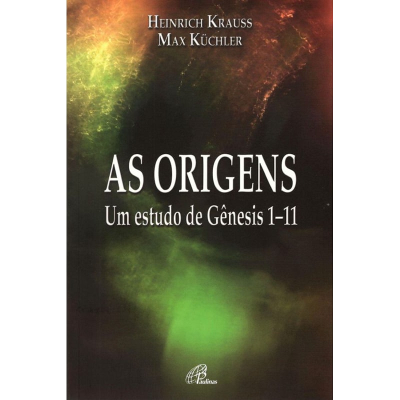 As origens: um estudo de gênesis 1-11